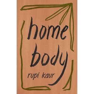 Home Body by Rupi Kaur. Paperback. Brand new. Never used, pristine condition.